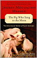 The Pig Who Sang to the Moon: The Emotional World of Farm Animals