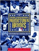 download Hometown Heroes : The Most Outstanding Players in Baseball History, Club by Club book
