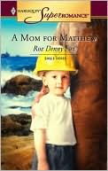 Mom for Matthew (Harlequin Super Romance #1290)