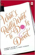 What I Really Want to Do is Direct
