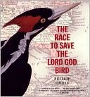 The Race to Save the Lord God Bird