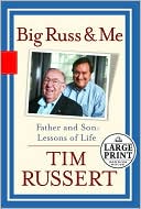 Big Russ and Me: Father and Son: Lessons of Life