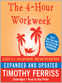 The 4-Hour Workweek, Expanded and Updated: Escape 9-5, Live Anywhere, and Join the New Rich