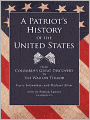 A Patriot's History of the United States: From Columbus's Great Discovery to the War on Terror