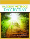 Walking with God Day by Day: A Year of Meditations