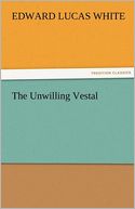 The Unwilling Vestal