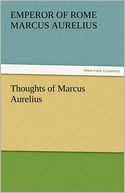 Thoughts Of Marcus Aurelius
