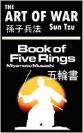 Art of War by Sun Tzu and the Book of Five Rings by Miyamoto Musashi