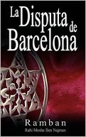 La disputa de Barcelona - Por que los Judios no creen en Jesus? (The Barcelona Dispute - Why the Jews do not believe in Jesus)