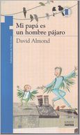 Mi papa es un hombre pajaro (My Dad's a Birdman)