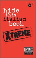 Hide This Book Xtreme Italian