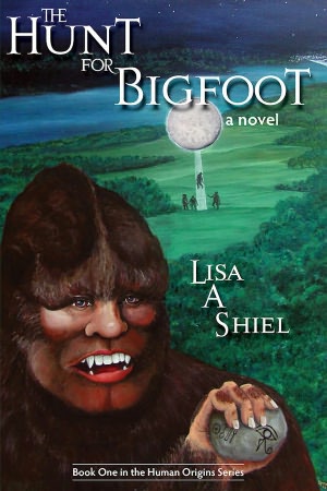 The Hunt for Bigfoot: A Novel of Adventure & Romance in the North Woods (Human Origins Series, Book 1)