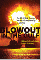 Blowout in the Gulf: The BP Oil Spill Disaster and the Future of Energy in America