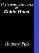 The Adventures of Robin Hood by Howard Pyle