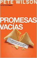 Promesas vacias: La verdad acerca de ti, tus deseos y las mentiras que has creido