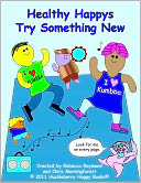 Healthy Happys Try Something New