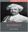 Roughing It (Illustrated)