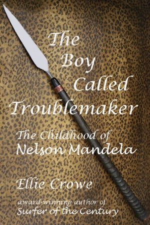 THE BOY CALLED TROUBLEMAKER - Based on the Childhood of Nelson Mandela