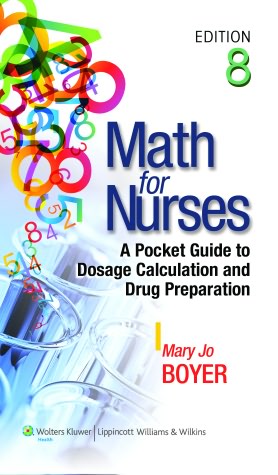 Math for Nurses: A Pocket Guide to Dosage Calculation and Drug Preparation