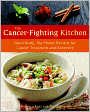 The Cancer-Fighting Kitchen: Nourishing, Big-Flavor Recipes for Cancer Treatment and Recovery (PagePerfect NOOK Book)