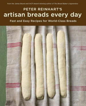 Peter Reinhart's Artisan Breads Every Day: Fast and Easy Recipes for World-Class Breads (PagePerfect NOOK Book)