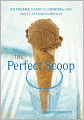 The Perfect Scoop: Ice Creams, Sorbets, Granitas, and Sweet Accompaniments (PagePerfect NOOK Book)