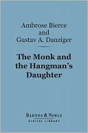 The Monk and the Hangman's Daughter (Barnes & Noble Digital Library)