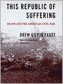 This Republic of Suffering: Death and the American Civil War