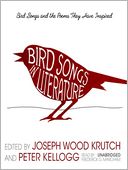 Bird Songs in Literature: Bird Songs and the Poems They Have Inspired