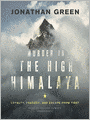 Murder in the High Himalaya: Loyalty, Tragedy, and Escape from Tibet