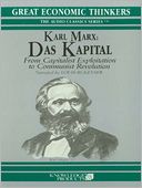 Karl Marx: Das Kapital: From Capitalist Exploitation to Community Revolution