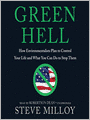 Green Hell: How Environmentalists Plan to Control Your Life and What You Can Do to Stop Them