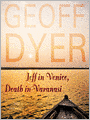 Jeff in Venice, Death in Varanasi
