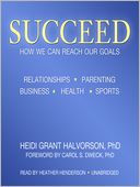 Succeed: How We Can Reach Our Goals