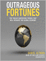 Outrageous Fortunes: The Twelve Surprising Trends That Will Reshape the Global Economy