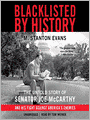 Blacklisted by History: The Untold Story of Senator Joe McCarthy and His Fight against America's Enemies