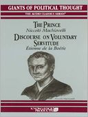 The Prince and Discourse On Voluntary Servitude