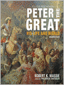 Peter the Great: His Life and World