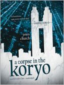 A Corpse in the Koryo: Inspector O Series, Book 1
