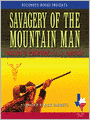 Savagery of the Mountain Man: Mountain Man Series, Book 37