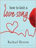 How to Knit a Love Song (Cypress Hollow Yarn Series #1)