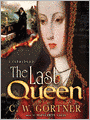 The Last Queen: A Novel of Juana la Loca