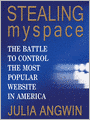 Stealing MySpace: The Battle to Control the Most Popular Website in America