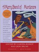 A Merry Band of Murderers: An Original Mystery Anthology of Songs and Stories