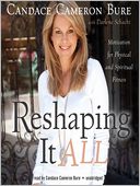 Reshaping It All: Motivation for Physical and Spiritual Fitness