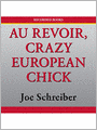 Au Revoir, Crazy European Chick