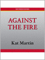 Against the Fire (Raines of Wind Canyon Series #2)