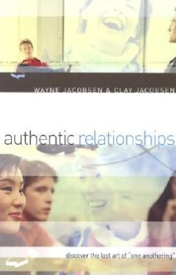 Authentic Relationships: Discover the Lost Art of 