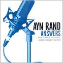 Ayn Rand Answers: The Best of Her Q & A