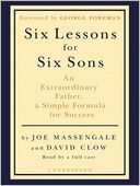 download Six Lessons for Six Sons : An Extraordinary Father, A Simple Formula for Success book